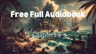 Treasure Islandquot by Robert Louis Stevenson Full Audiobook Chapters 5  6 [upl. by Yelsnit479]