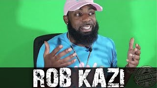 ROB KAZI quotEntertainment Industry People Are Fake amp Disloyalquot PART 7 [upl. by Lever]