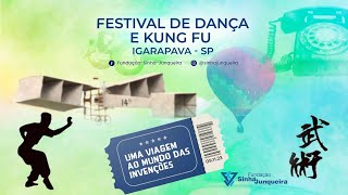 UMA VIAGEM AO MUNDO DAS INVENÇÕES  Festival de Dança e Kung Fu  Igarapava [upl. by Feeney518]