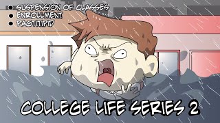 COLLEGE LIFE SERIES 2 Suspension of Classes Enrollment Pagtitipid  Pinoy Animation [upl. by Jemmy]