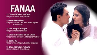 Fanaa Movie All Songs  Audio Jukebox Aamir khan amp kajol  Evergreen Hits​​​​​  Jukebox [upl. by Nealson]