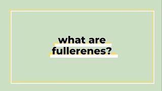 Fullerenes Explained What are Fullerenes [upl. by Evannia]