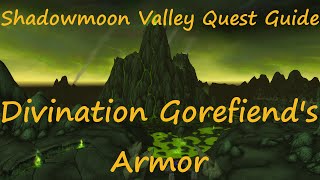 Quest 10634  Divination Gorefiends Armor [upl. by Dallas]