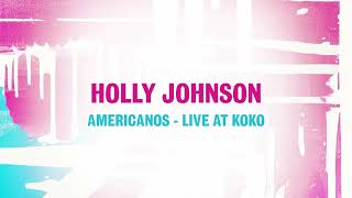 Holly Johnson  Americanos Live at KOKO [upl. by Divadleahcim]