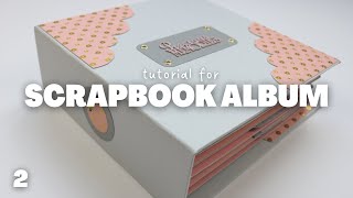 Scrapbook Album Tutorial Part 2 [upl. by Doolittle631]