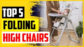 Top 5 Best Folding High Chairs For Babies And Buying Guide 2022 [upl. by Enaenaj663]