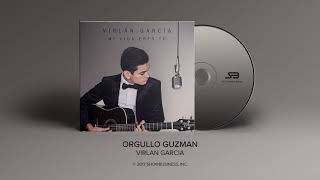 Virlan Garcia  Orgullo Guzman Official Audio [upl. by Winston896]