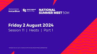 GoCardless Swim England National Summer Meet 2024 50m  Session 11  Heats  Part 1  0830 [upl. by Emerald]