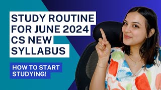 How to START STUDYING for CS NEW SYLLABUS JUNE 2024  EXECUTIVE study routine csnehapatel [upl. by Ayokal]