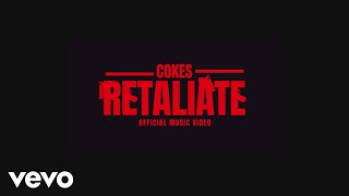 Cokes  Retaliate Official Music Video [upl. by Morehouse]