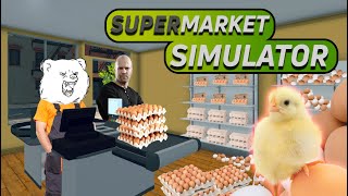 I Created a Store That Only Sells Eggs  Supermarket Simulator [upl. by Onileva]