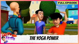 Gattu Battu  Full Episode  The Yoga Power [upl. by Roda]