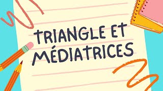 TRIANGLE ET MÉDIATRICES  1AC [upl. by Beata177]