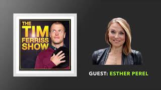 Esther Perel Interview  The Tim Ferriss Show Podcast [upl. by Anah]