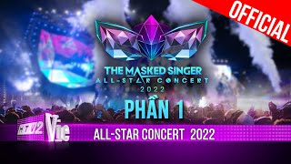 Phần 1  The Masked Singer Vietnam ALLSTAR CONCERT 2022 [upl. by Ferren]