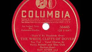 1942 HITS ARCHIVE The White Cliffs Of Dover  Kay Kyser Harry Babbitt amp Glee Club vocal [upl. by Mulloy36]