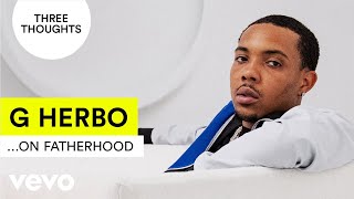 G Herbo  Three Thoughts On Fatherhood [upl. by Bullis851]