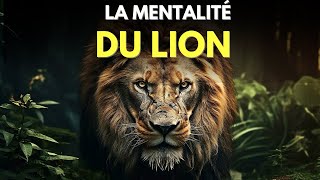 LA MENTALITÉ DU LION  Motivation et développement personnel [upl. by Pollie]