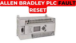 🔴 allen bradley micrologix plc fault reset  PLC TROUBLESHOOTING  1400  1200  1100  SLC [upl. by Nwahshar]