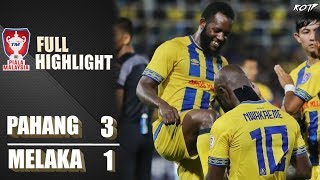 Pahang FA 3  1 Melaka United Highlight HD  Piala Malaysia Suku Akhir 2  2992019 [upl. by Egief577]