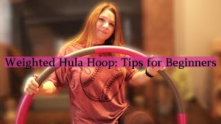 Weighted Hula Hoop Tips for Beginners [upl. by Hahsi]