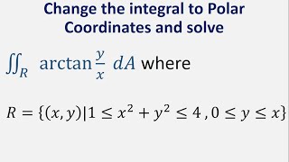 Change integral to polar coordinates and solve arctanyx where R is region between two circles [upl. by Lenoyl594]