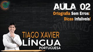 Ortografia Sem Erros Dicas Infalíveis com o Professor Tiago Xavier 🖋️✨ [upl. by Dnivra]