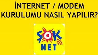 Şok Net İnternet  Modem Kurulumu Nasıl Yapılır [upl. by Rebekah74]