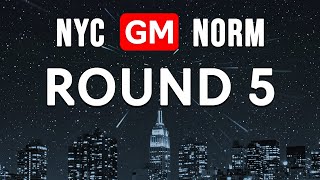 New York GM Norm Tournament  Round 5  sale board [upl. by Llevaj972]