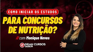 Como Iniciar os estudos para concursos de Nutrição com Monique Neves [upl. by Neillij]