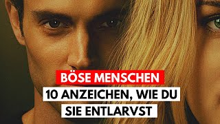 Böse Menschen 10 Anzeichen dass jemand dir bewusst schaden will YT [upl. by Doe]