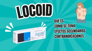 Locoid Qué es Beneficios Cómo aplicar Efectos Secundarios Contraindicaciones ¿Es seguro [upl. by Ettennej715]