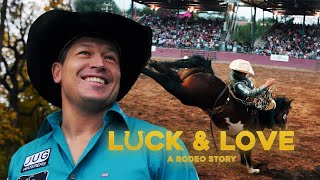 Luck amp Love A Rodeo Story  Tanner Aus Documentary [upl. by Yves]