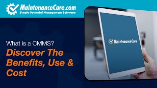 Whats a CMMS Discover The Benefits Use amp Cost  Maintenance Care [upl. by Garvy22]