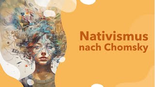 Nativismus im Spracherwerb mit Definition und Beispiel erklärt nach Chomsky  Theorie  Kritik [upl. by Ahsilrae140]