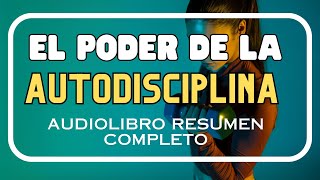 El poder de la autodisciplina resumen completo audiolibro [upl. by Meunier785]