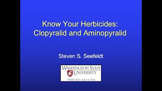 Know Your Herbicides Clopyralid and Aminopyralid  Dr Steven Seefeldt [upl. by Leicam]