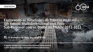 Seminário Explorando as Dimensões da Pobreza no Brasil [upl. by Assiled]