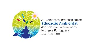 Lançamento do VIII Congresso Internacional de Educação Ambiental Lusófono [upl. by Morry685]