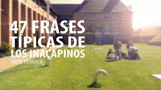 47 Frases tipicas Inacap Temuco [upl. by Yehtomit]