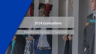 UFS Campus Graduation Ceremony  17 April 2024 morning session [upl. by Rocray]