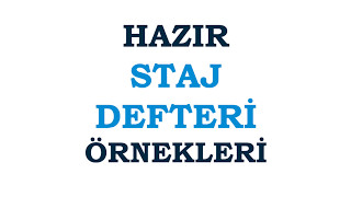 Hazır Staj Defteri Örnekleri  Stajdosyasicom [upl. by Yatnuhs]