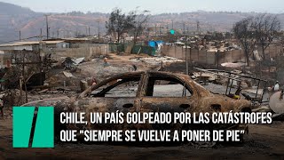 Chile un país golpeado por las catástrofes que quotsiempre se vuelve a poner de pie” [upl. by Elgna154]