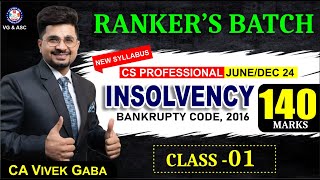 🔴Insolvency amp Bankruptcy Code2016🔴  Class  1  140 Marks  CS Professional  CA Vivek Gaba [upl. by Freeland]