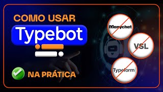 Como usar TYPEBOT Diga adeus à manychat VSL Typeform  Tutorial completo Atualizado 2024 [upl. by Gnos104]