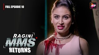 Ragini MMS Returns Full Episode 10  The beginning of a nightmare  Riya SenNishant Singh Malkan [upl. by Arrad]