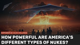 How powerful are Americas different nuclear weapons [upl. by Atsirak886]