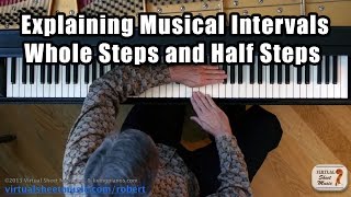 Understanding Musical Intervals Whole Steps and Half Steps [upl. by Ahseia]