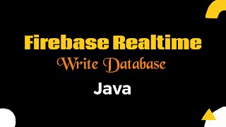 Write Data Into Firebase Realtime Database  Android Studio Tutorials [upl. by Hedges752]