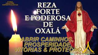 Reza Forte e Poderosa de Oxalá  ABRIR CAMINHOS PROSPERIDADE VITÓRIAS amp PROTEÇÃO [upl. by Hernardo834]